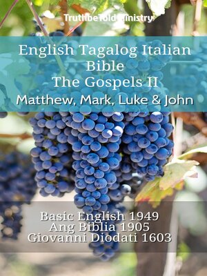 cover image of English Tagalog Italian Bible--The Gospels II--Matthew, Mark, Luke & John